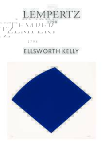 ELLSWORTH KELLY  Exhibition Ellsworth Kelly – Prints 23 June – 20 July 2016 Monday – Fridayam – 5.00 pm