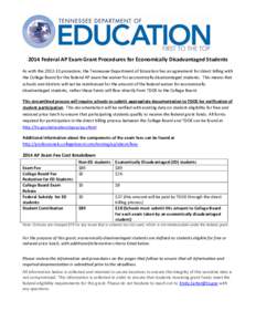2014 Federal AP Exam Grant Procedures for Economically Disadvantaged Students As with the[removed]procedure, the Tennessee Department of Education has an agreement for direct billing with the College Board for the federa
