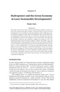 Chapter 8  Hydropower and the Green Economy in Laos: Sustainable Developments? Mattijs Smits ABSTRACT