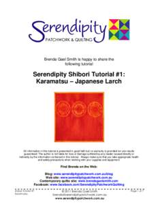 Brenda Gael Smith is happy to share the following tutorial Serendipity Shibori Tutorial #1: Karamatsu – Japanese Larch