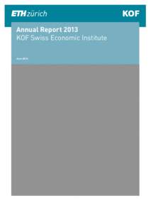 Annual Report 2013 KOF Swiss Economic Institute June 2014 Contents