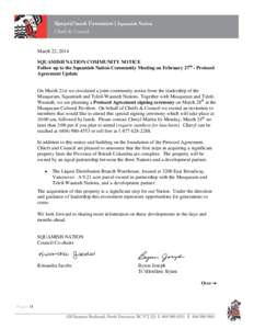 March 22, 2014 SQUAMISH NATION COMMUNITY NOTICE Follow up to the Squamish Nation Community Meeting on February 27th - Protocol Agreement Update  On March 21st we circulated a joint community notice from the leadership of