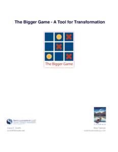 The Bigger Game - A Tool for Transformation  Sara C. Smith   Rick Tamlyn