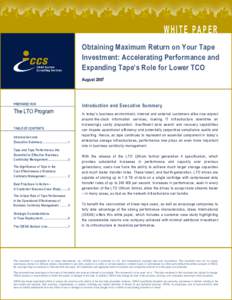 WHITE PAPER Obtaining Maximum Return on Your Tape Investment: Accelerating Performance and Expanding Tape’s Role for Lower TCO August 2007