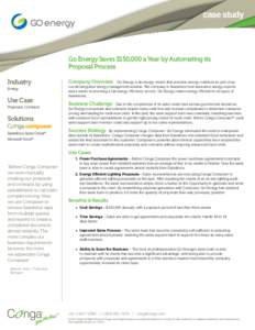 case study  Go Energy Saves $150,000 a Year by Automating its Proposal Process Industry Energy