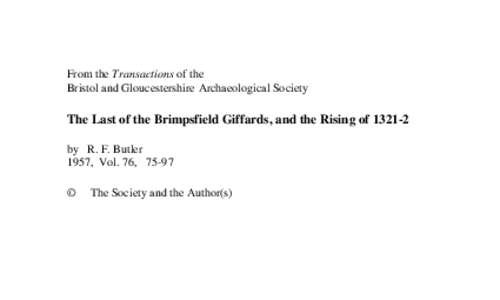 From the Transactions of the Bristol and Gloucestershire Archaeological Society The Last of the Brimpsfield Giffards, and the Rising of[removed]by R. F. Butler 1957, Vol. 76, 75-97
