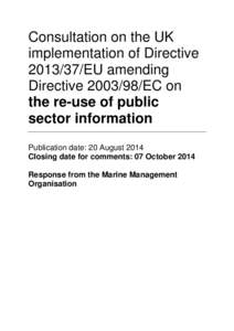 Consultation on the UK implementation of Directive[removed]EU amending Directive[removed]EC on the re-use of public sector information