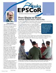 Alaska EPSCoR is a partnership devoted to growing Alaska’s scientific research capacity, funded by the National Science Foundation and the State of Alaska. FallFrom Glacier to Ocean