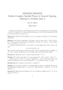 MSM3P22/MSM4P22 Further Complex Variable Theory & General Topology Solutions to Problem sheet 2 Jos´e A. Ca˜ nizo March 2013