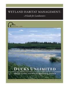 WETLAND HABITAT MANAGEMENT: -A Guide for Landowners- Updated Mar 3, 2005  D UCKS U NLIMITED