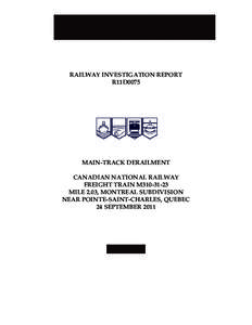 RAILWAY INVESTIGATION REPORT R11D0075 MAIN-TRACK DERAILMENT CANADIAN NATIONAL RAILWAY FREIGHT TRAIN M310-31-23