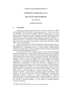 ** Please do not cite without permission **  WORKING PAPER (MayHave We Ever Been Neoliberal? KEAN BIRCH 