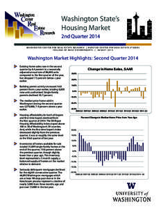 Washington State’s Housing Market 2nd Quarter 2014 WA S H I N G TO N C E N T E R F O R R E A L E S TAT E R E S E A R C H | R U N S TA D C E N T E R F O R R E A L E S TAT E S T U D I E S C O L L E G E O F B U I LT E N V