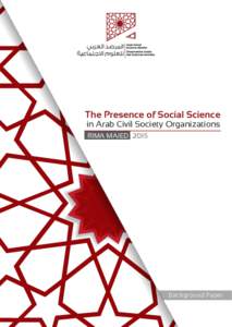 The Presence of Social Science in Arab Civil Society Organizations RIMA MAJED 2015 Background Paper