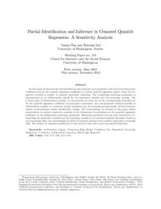Partial Identi…cation and Inference in Censored Quantile Regression: A Sensitivity Analysis Yanqin Fan and Ruixuan Liu University of Washington, Seattle Working Paper no. 141 Center for Statistics and the Social Scienc