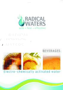BEVERAGES  Electro - chemically activated water Beverages Increasingly, companies within the food processing industry