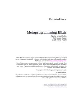 Extracted from:  Metaprogramming Elixir Write Less Code, Get More Done (and Have Fun!)