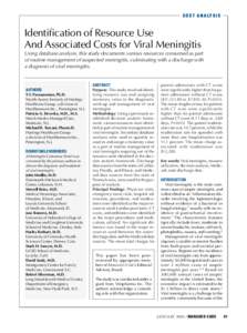 C O S T A N A LY S I S  Identification of Resource Use And Associated Costs for Viral Meningitis Using database analysis, this study documents various resources consumed as part of routine management of suspected meningi