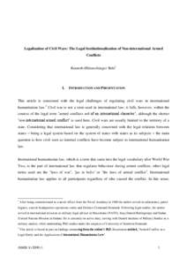 Legalization of Civil Wars: The Legal Institutionalization of Non-international Armed Conflicts Kenneth Øhlenschlæger Buhl* I.