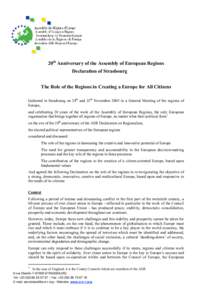 20th Anniversary of the Assembly of European Regions Declaration of Strasbourg The Role of the Regions in Creating a Europe for All Citizens Gathered in Strasbourg on 24th and 25th November 2005 in a General Meeting of t