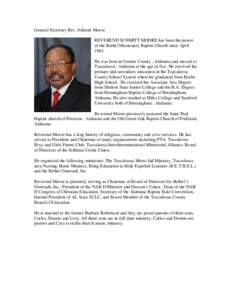 General Secretary Rev. Schmitt Moore REVEREND SCHMITT MOORE has been the pastor of the Bethel Missionary Baptist Church since April[removed]He was born in Greene County , Alabama and moved to Tuscaloosa , Alabama at the ag