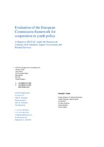 Evaluation of the European Commission framework for cooperation in youth policy A Report to DG EAC under the Framework Contract on Evaluation, Impact Assessment and Related Services