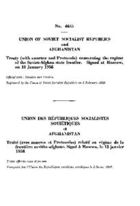 NoUNION OF SOVIET SOCIALIST REPUBLICS and AFGHANISTAN Treaty (with annexes and Protocols) concerning the regime of the Soviet-Afghan state frontier. Signed at Moscow,
