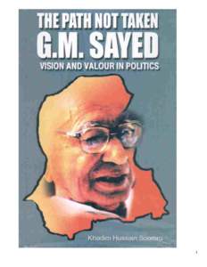 1  The Path Not Taken G.M. Sayed Vision and Valour in Politics