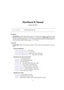 Distributed R Manual January 20, 2015 distributedR  Distributed R for Big Data