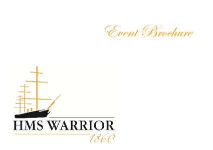 XäxÇà UÜÉv{âÜx  [`f jtÜÜ|ÉÜ DKIC Set in the heart of Portsmouth’s Historic Dockyard Warrior offers an imposing sight. As you step on board