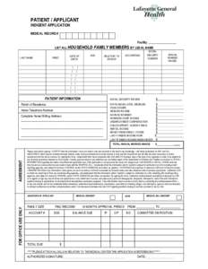 PATIENT / APPLICANT INDIGENT APPLICATION MEDICAL RECORD # Facility: __________________ LIST ALL HOUSEHOLD LAST NAME