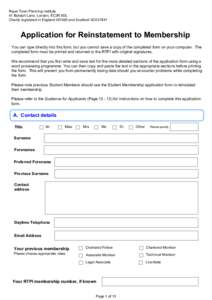 Royal Town Planning Institute 41 Botolph Lane, London, EC3R 8DL Charity registered in Englandand Scotland SC037841 Application for Reinstatement to Membership You can type directly into this form, but you cannot 