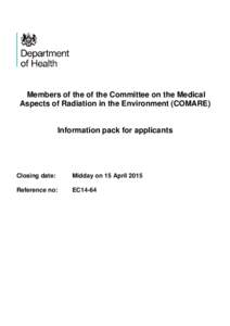 Members of the of the Committee on the Medical Aspects of Radiation in the Environment (COMARE) Information pack for applicants  Closing date:
