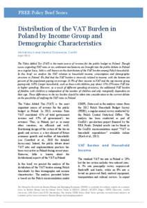 FREE Policy Brief Series  Distribution of the VAT Burden in Poland by Income Group and Demographic Characteristics Michal Myck and Monika Oczkowska, CenEA