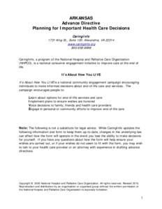 ARKANSAS Advance Directive Planning for Important Health Care Decisions CaringI nfo 1731 King St,, Suite 100, Alexandria, VAwww.caringinfo.org