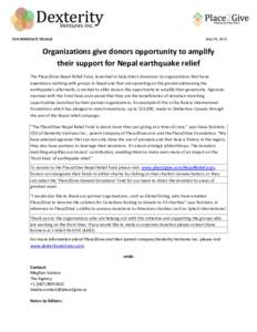 FOR IMMEDIATE RELEASE  May 05, 2015 Organizations give donors opportunity to amplify their support for Nepal earthquake relief