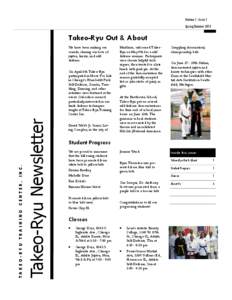 Volume 1, Issue 1 Spring/Summer 2013 Takeo-Ryu Out & About We have been making our rounds, sharing our love of