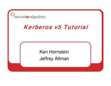 Kerberos Tutorial for Best Practices Workshop 2007