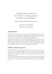 Analysis of the overhead of B.A.T.M.A.N. routing protocol in regular torus topologies Daniele Furlan() Academic YearUniversity of Trento, Italy