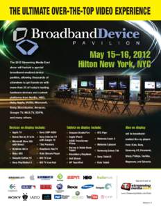 THE ULTIMATE OVER-THE-TOP VIDEO EXPERIENCE  The 2012 Streaming Media East show will feature a special  May 15–16, 2012