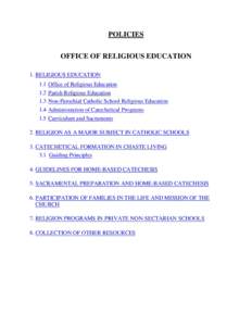 POLICIES OFFICE OF RELIGIOUS EDUCATION 1. RELIGIOUS EDUCATION