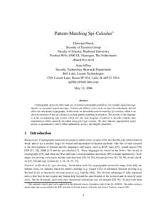 Pattern-Matching Spi-Calculus∗ Christian Haack Security of Systems Group Faculty of Science, Radboud University Postbus 9010, 6500 GL Nijmegen, The Netherlands 
