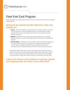 Fleet Fuel Card Program A fleet card program has a positive bottom line effect not only for vehicle and fuel costs but also extends to operator behavior.