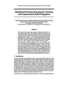 P RESENTED AT N EURAL I NFORMATION P ROCESSING S YSTEMSDistributed Occlusion Reasoning for Tracking with Nonparametric Belief Propagation  Erik B. Sudderth, Michael I. Mandel, William T. Freeman, and Alan S. Wills