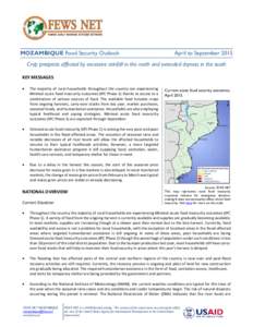 MOZAMBIQUE Food Security Outlook  April to September 2015 Crop prospects affected by excessive rainfall in the north and extended dryness in the south KEY MESSAGES