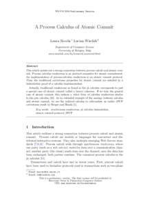 WS-FM 2004 Preliminary Version  A Process Calculus of Atomic Commit Laura Bocchi 1 Lucian Wischik 2 Department of Computer Science University of Bologna, Italy