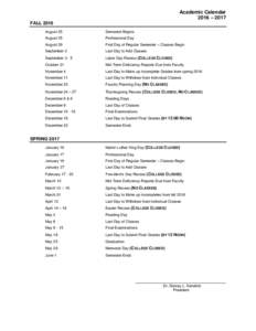Academic Calendar 2016 – 2017 FALL 2016 August 25  Semester Begins