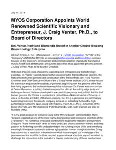 July 14, 2014  MYOS Corporation Appoints World Renowned Scientific Visionary and Entrepreneur, J. Craig Venter, Ph.D., to Board of Directors