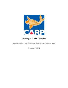 Starting a CARP Chapter Information for Prospective Board Members June 6, 2014 Starting a CARP Chapter in Your Area Introduction: