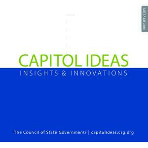MEDIA KITCAPITOL IDEAS I NSIGHTS & I NNOVAT IONS  T he Council of State G overnment s | capitolideas.c sg.org